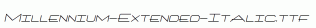Millennium-Extended-Italic.ttf