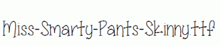 Miss-Smarty-Pants-Skinny.ttf