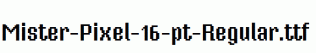 Mister-Pixel-16-pt-Regular.ttf