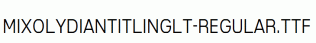 MixolydianTitlingLt-Regular.ttf