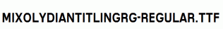 MixolydianTitlingRg-Regular.ttf