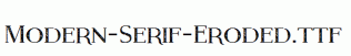 Modern-Serif-Eroded.ttf