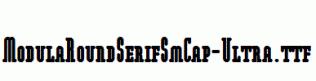 ModulaRoundSerifSmCap-Ultra.ttf