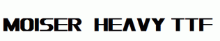 Moiser-heavy.ttf