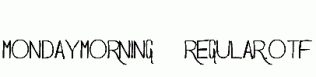 MondayMorning-Regular.otf