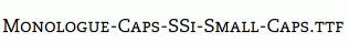 Monologue-Caps-SSi-Small-Caps.ttf