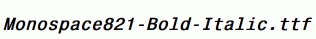 Monospace821-Bold-Italic.ttf