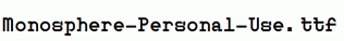 Monosphere-Personal-Use.ttf