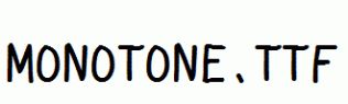 Monotone.ttf