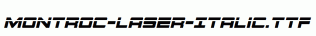 Montroc-Laser-Italic.ttf