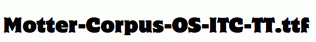 Motter-Corpus-OS-ITC-TT.ttf
