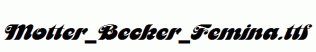 Motter_Becker_Femina.ttf