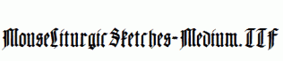 MouseLiturgicSketches-Medium.ttf