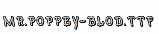 Mr.Poppey-Blod.ttf