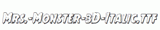 Mrs.-Monster-3D-Italic.ttf