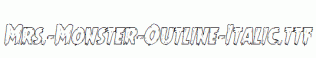 Mrs.-Monster-Outline-Italic.ttf