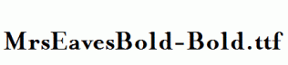 MrsEavesBold-Bold.ttf