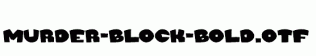 Murder-Block-Bold.otf