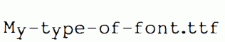My-type-of-font.ttf