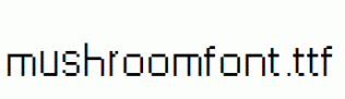 mushroomfont.ttf