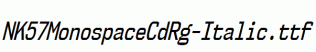 NK57MonospaceCdRg-Italic.ttf