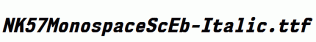 NK57MonospaceScEb-Italic.ttf
