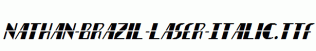 Nathan-Brazil-Laser-Italic.ttf
