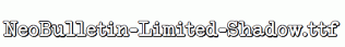 NeoBulletin-Limited-Shadow.ttf