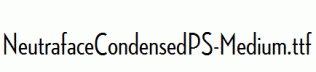 NeutrafaceCondensedPS-Medium.ttf