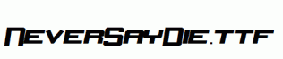 NeverSayDie.ttf