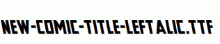 New-Comic-Title-Leftalic.ttf