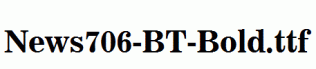 News706-BT-Bold.ttf