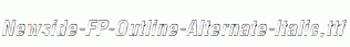 Newside-FP-Outline-Alternate-Italic.ttf