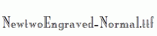 NewtwoEngraved-Normal.ttf