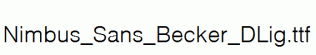 Nimbus_Sans_Becker_DLig.ttf