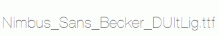 Nimbus_Sans_Becker_DUltLig.ttf