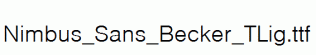 Nimbus_Sans_Becker_TLig.ttf