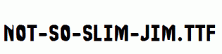 Not-So-Slim-Jim.ttf