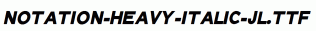 Notation-Heavy-Italic-JL.ttf