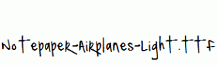 Notepaper-Airplanes-Light.ttf