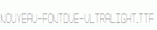 Nouveau-Fontdue-UltraLight.ttf
