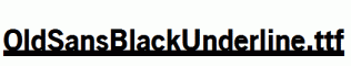 OldSansBlackUnderline.ttf
