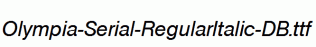 Olympia-Serial-RegularItalic-DB.ttf