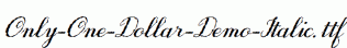 Only-One-Dollar-Demo-Italic.ttf