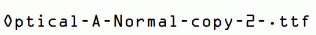 Optical-A-Normal-copy-2-.ttf