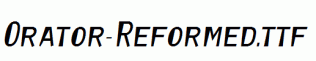Orator-Reformed.ttf