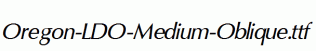 Oregon-LDO-Medium-Oblique.ttf