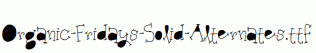 Organic-Fridays-Solid-Alternates.ttf