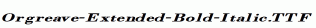 Orgreave-Extended-Bold-Italic.ttf