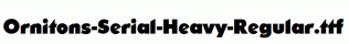Ornitons-Serial-Heavy-Regular.ttf